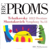 BBC Proms! - Tchaikovsky: 1812 Overture; Shostakovich: Symphony No. 13