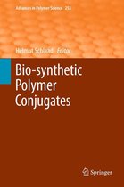 Advances in Polymer Science 253 - Bio-synthetic Polymer Conjugates