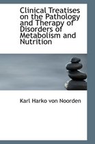 Clinical Treatises on the Pathology and Therapy of Disorders of Metabolism and Nutrition