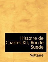 Histoire de Charles XII, Roi de Suede