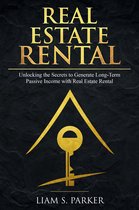 Real Estate Revolution 2 - Real Estate Rental: Unlocking the Secrets to Generate Long-Term Passive Income with Real Estate Rental