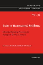 Trade Unions. Past, Present and Future 24 - Paths to Transnational Solidarity