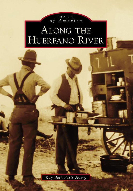 Images of America - Along the Huerfano River - cover