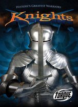 History's Greatest Warriors- Knights