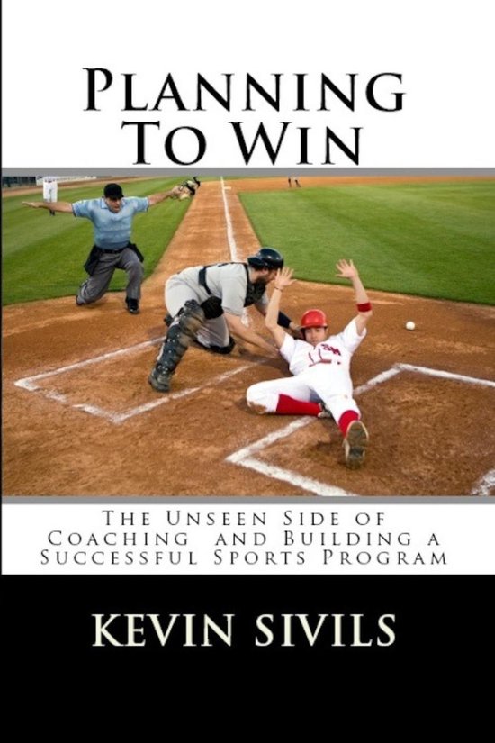 Planning To Win: The Unseen Side of Coaching and Building a  ... - cover