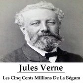Classics in European Languages - Les Cinq Cents Millions De La Bégum