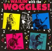 Wailin' With The Woggles
