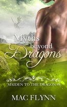 Maiden to the Dragon 8 - Myths Beyond Dragons