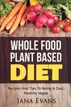 Whole Food Plant Based Diet
