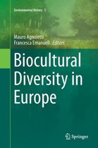 Environmental History- Biocultural Diversity in Europe