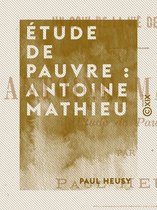 Étude de pauvre : Antoine Mathieu