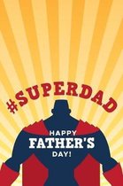 #Superdad Happy Father's Day