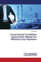 Fuzzy-based Condition Assessment Model for Offshore Gas Pipelines