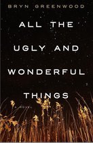 All the Ugly and Wonderful Things