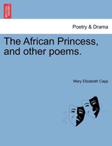 The African Princess, and Other Poems.