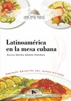 Latinoamérica en la mesa cubana