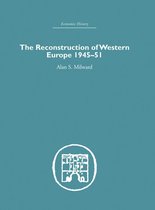 The Reconstruction of Western Europe 1945-1951