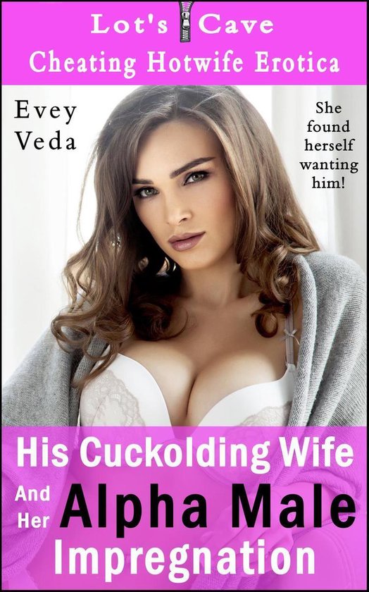 Cheating Hotwife Erotica His Cuckolding Wife And Her Alpha Male