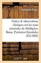 Sciences- Notice Et Observations Cliniques Sur Les Eaux Minérales de Molitg-Les-Bains Pyrénées-Orientales