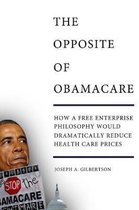 The Opposite of Obamacare