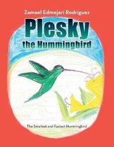 Plesky the Hummingbird: The Smallest and Fastest Hummingbird