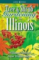 Tree and Shrub Gardening for Illinois