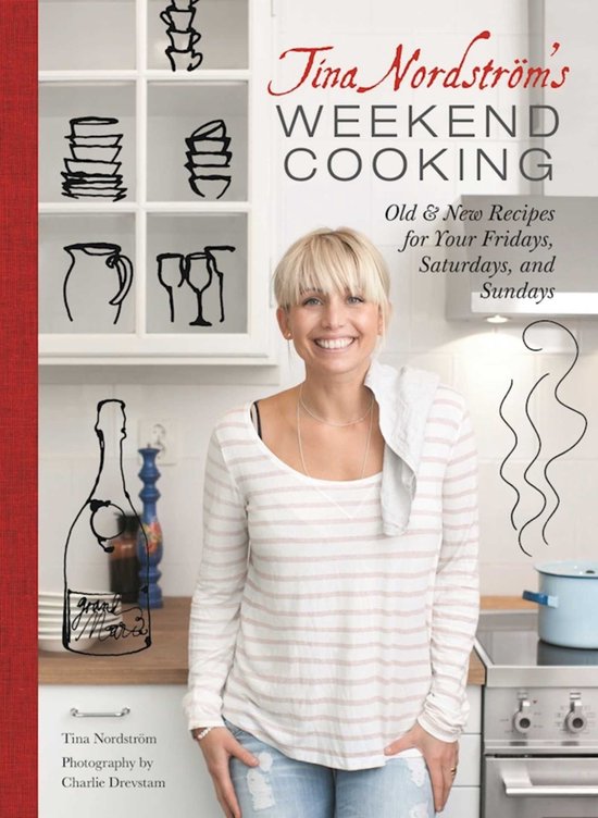 Tina Nordstrom's Weekend Cooking - cover