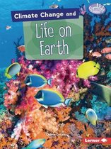 Searchlight Books ™ — Climate Change- Climate Change and Life on Earth