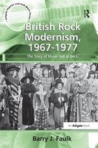 Ashgate Popular and Folk Music Series- British Rock Modernism, 1967-1977