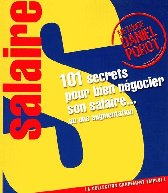 Carrément Emploi - 101 secrets pour bien négocier son sala ... - cover