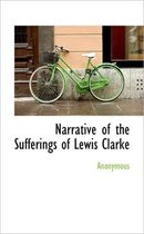 Narrative of the Sufferings of Lewis Clarke