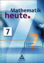 Mathematik heute 7 - Ausgabe 2004 Mittelschule Sachsen. Schülerband