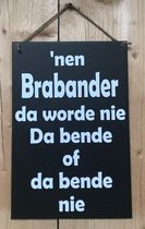 Zinken tekstbord 'nen Brabander - antraciet - 20x30 cm. - Brabant