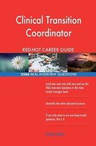 Clinical Transition Coordinator Red-Hot Career; 2586 Real Interview Questions