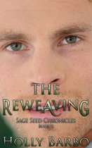 The Sage Seed Chronicles 4 - The Reweaving