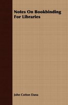 Notes On Bookbinding For Libraries