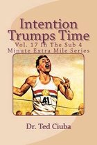 Intention Trumps Time