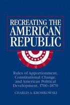 Recreating the American Republic