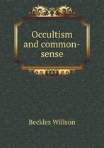 Occultism and Common-Sense