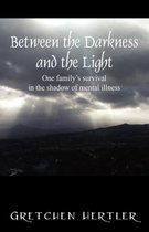 Between the Darkness and the Light