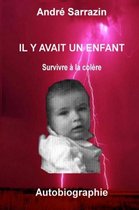 Il y Avait Un Enfant Survivre Degrees La Colre