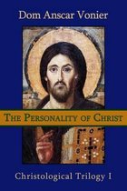 Christological Trilogy-The Personality of Christ