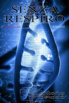 Senza respiro 1 - SENZA RESPIRO - volume uno (Romanzo)