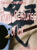 Forty Centuries of Ink