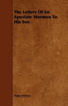 The Letters Of An Apostate Mormon To His Son