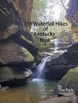 155 Waterfall Hikes of Kentucky Book One