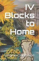 IV Blocks To Home