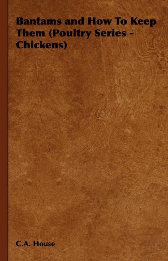 Bantams and How to Keep Them (Poultry Series - Chickens) - cover