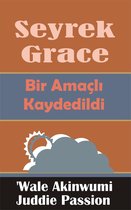 Seyrek Grace Bir Amaçlı Kaydedildi