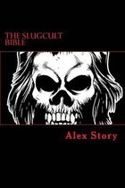 The Slugcult Bible